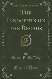 Book Cover for The Innocents on the Broads (Classic Reprint) by Ernest R Suffling