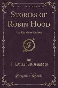 Book Cover for Stories of Robin Hood by J Walker McSpadden