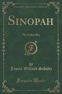 Book Cover for Sinopah by James Willard Schultz