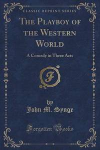 Book Cover for The Playboy of the Western World by John M Synge
