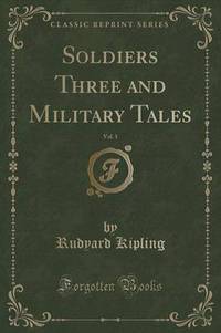 Book Cover for Soldiers Three and Military Tales, Vol. 1 (Classic Reprint) by Rudyard Kipling