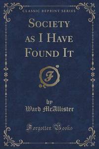 Book Cover for Society as I Have Found It (Classic Reprint) by Ward McAllister
