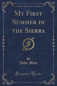 Book Cover for My First Summer in the Sierra (Classic Reprint) by John Muir
