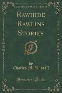 Book Cover for Rawhide Rawlins Stories (Classic Reprint) by Charles M Russell