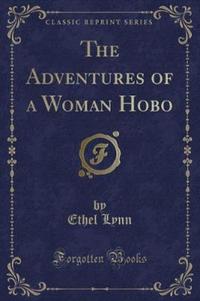 Book Cover for The Adventures of a Woman Hobo (Classic Reprint) by Ethel Lynn