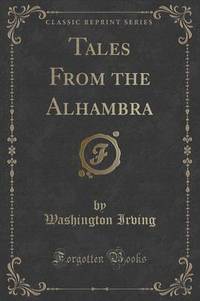 Book Cover for Tales from the Alhambra (Classic Reprint) by Washington Irving