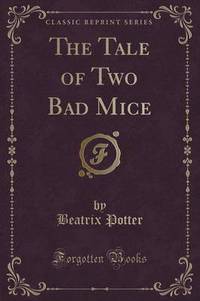 Book Cover for The Tale of Two Bad Mice (Classic Reprint) by Beatrix Potter