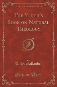 Book Cover for The Youth's Book on Natural Theology by T H Gallaudet