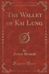Book Cover for The Wallet of Kai Lung (Classic Reprint) by Ernest Bramah