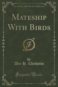 Book Cover for Mateship With Birds (Classic Reprint) by Alec H Chisholm