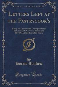 Book Cover for Letters Left at the Pastrycook's by Horace Mayhew