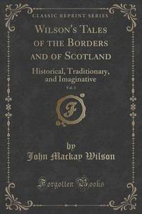 Book Cover for Wilson's Tales of the Borders and of Scotland, Vol. 3 by John MacKay Wilson