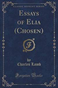 Book Cover for Essays of Elia (Chosen) (Classic Reprint) by Charles Lamb