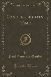 Book Cover for Candle-Lightin' Time (Classic Reprint) by Paul Laurence Dunbar