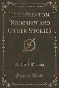 Book Cover for The Phantom 'Rickshaw and Other Stories (Classic Reprint) by Rudyard Kipling