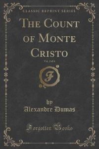 Book Cover for The Count of Monte Cristo, Vol. 2 of 4 (Classic Reprint) by Alexandre Dumas
