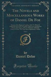 Book Cover for The Novels and Miscellaneous Works of Daniel De Foe, Vol. 5 by Daniel Defoe