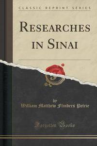 Book Cover for Researches in Sinai (Classic Reprint) by William Matthew Flinders Petrie