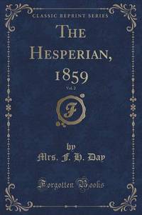 Book Cover for The Hesperian, 1859, Vol. 2 (Classic Reprint) by Mrs F H Day