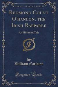 Book Cover for Redmond Count O'Hanlon, the Irish Rapparee by William Carleton