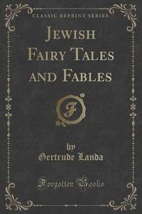 Book Cover for Jewish Fairy Tales and Fables (Classic Reprint) by Gertrude Landa