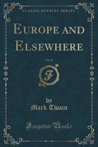 Book Cover for Europe and Elsewhere, Vol. 29 (Classic Reprint) by Mark Twain