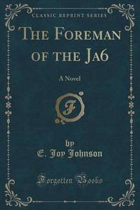 Book Cover for The Foreman of the Ja6 by E Joy Johnson