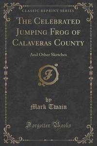 Book Cover for The Celebrated Jumping Frog of Calaveras County by Mark Twain