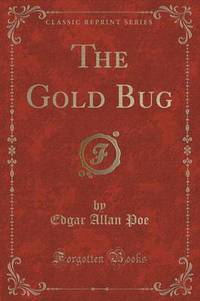 Book Cover for The Gold Bug (Classic Reprint) by Edgar Allan Poe