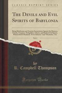 Book Cover for The Devils and Evil Spirits of Babylonia, Vol. 2 by R Campbell Thompson