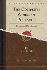 Book Cover for The Complete Works of Plutarch, Vol. 2 by Plutarch Plutarch