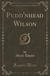 Book Cover for Pudd'nhead Wilson (Classic Reprint) by Mark Twain