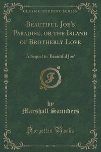 Book Cover for Beautiful Joe's Paradise, or the Island of Brotherly Love by Marshall Saunders