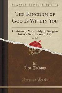 Book Cover for The Kingdom of God Is Within You, Vol. 2 of 2 by Leo Tolstoy