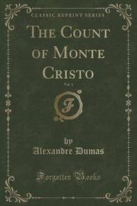 Book Cover for The Count of Monte Cristo, Vol. 1 (Classic Reprint) by Alexandre Dumas