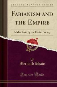 Book Cover for Fabianism and the Empire by Bernard Shaw