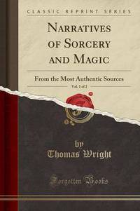 Book Cover for Narratives of Sorcery and Magic, Vol. 1 of 2 by Thomas Wright