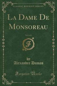 Book Cover for La Dame De Monsoreau, Vol. 1 of 2 (Classic Reprint) by Alexandre Dumas