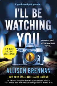 Book Cover for I'll Be Watching You by Allison Brennan