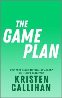 Book Cover for The Game Plan by Kristen Callihan
