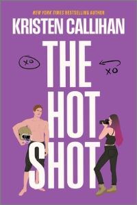 Book Cover for The Hot Shot by Kristen Callihan