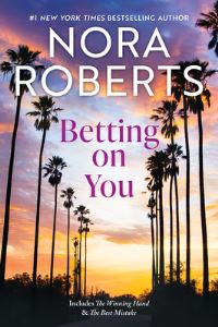 Book Cover for Betting on You by Nora Roberts