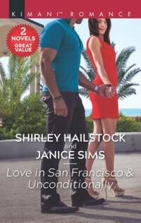 Book Cover for Love in San Francisco & Unconditionally by Shirley Hailstock, Janice Sims