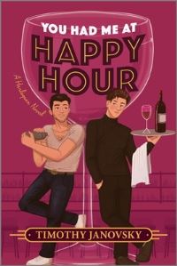 Book Cover for You Had Me at Happy Hour by Timothy Janovsky