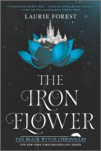 Book Cover for The Iron Flower by Laurie Forest