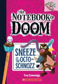 Book Cover for Sneeze of the Octo-Schnozz by Troy Cummings