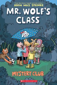 Book Cover for Mystery Club: A Graphic Novel (Mr. Wolf's Class #2) by Aron Nels Steinke