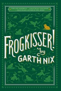 Book Cover for Frogkisser! by Garth Nix
