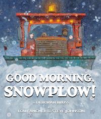 Book Cover for Good Morning, Snowplow! by Deborah Bruss