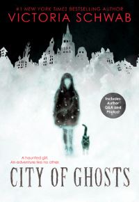 Book Cover for City of Ghosts by Victoria Schwab, V E Schwab